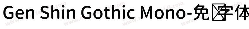 Gen Shin Gothic Mono字体转换